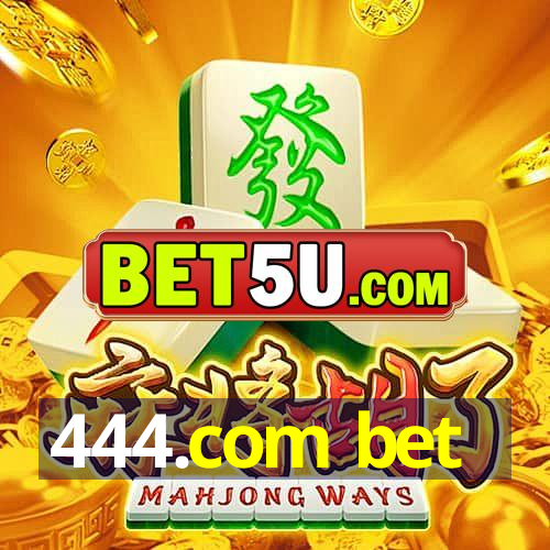 444.com bet